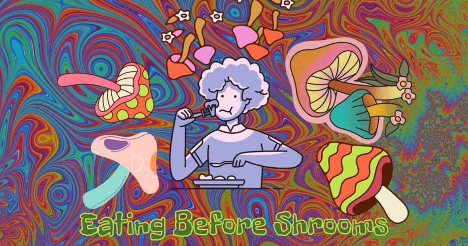 eating before shrooms