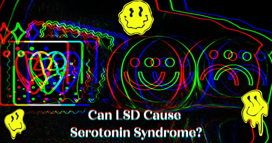 Can LSD Cause Serotonin Syndrome