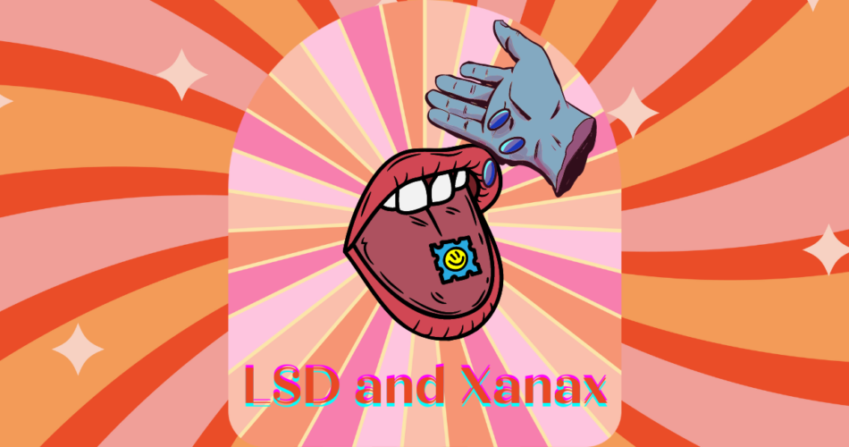 LSD and Xanax