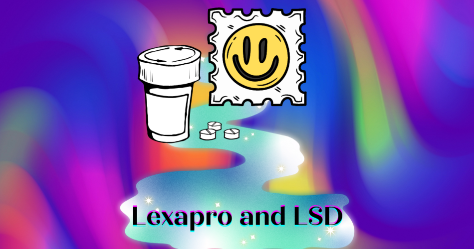 Lexapro and LSD
