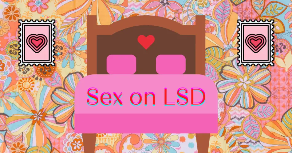 Sex on LSD