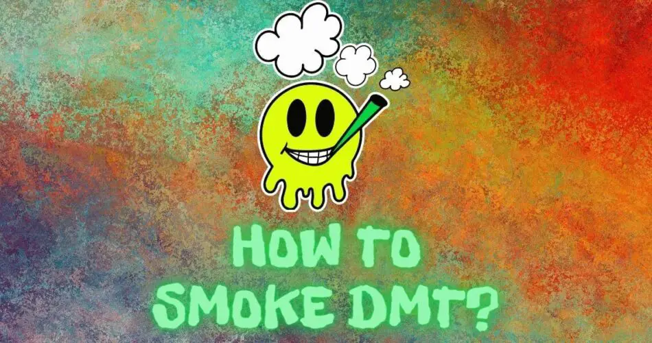how to smoke dmt
